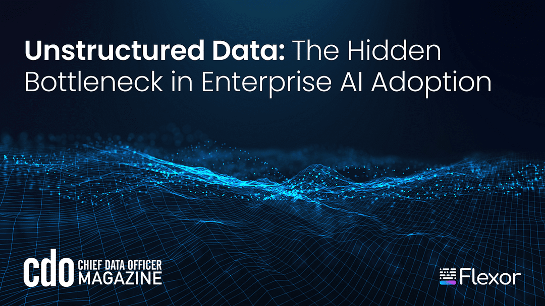 Unstructured Data: The Hidden Bottleneck in Enterprise AI Adoption ...